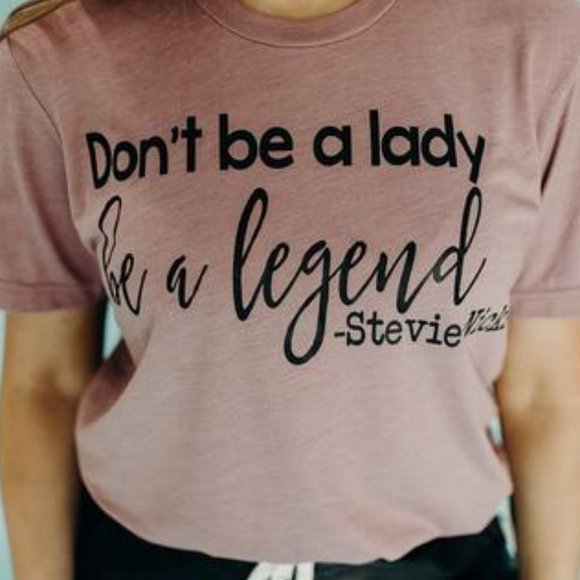 DON'T BE A LADY BE A LEGEND Handmade Graphic Tee - Picture 5 of 5